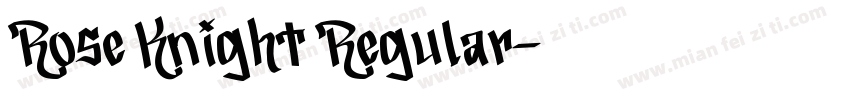 Rose Knight Regular字体转换